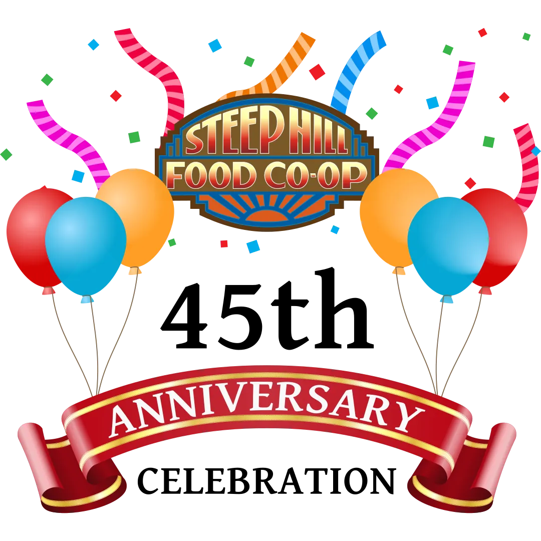 A Steep Hill Food Co-op logo with multicolored streamers and confetti in the background with a group of balloons to the left and right. Between the balloons it says 45th and just below that is an upward arched red ribbon with gold trim and white text that reads anniversary with celebration within the arch.