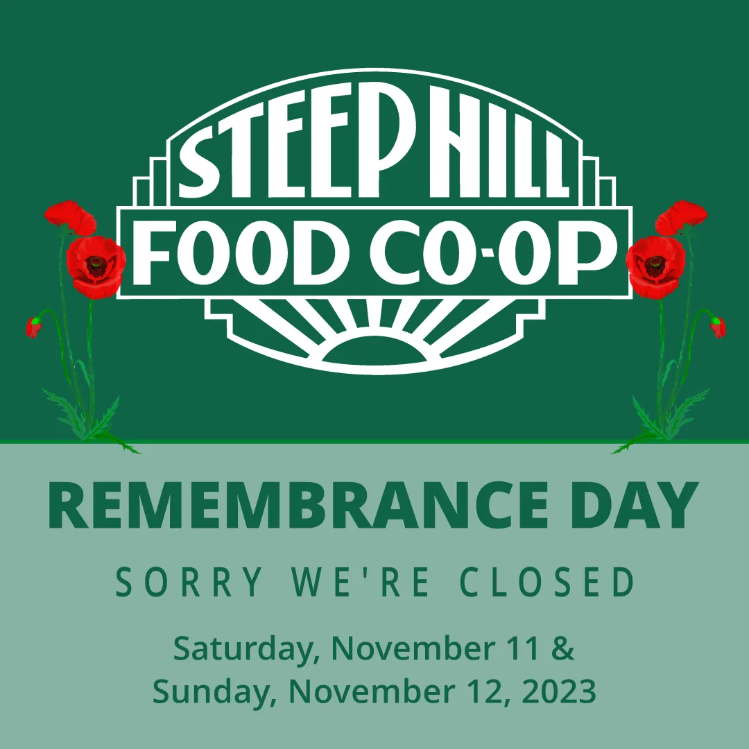 Green background with white Steep Hill logo, text in black Remembrance Day sorry we're closed Friday, Nov. 11, 2022