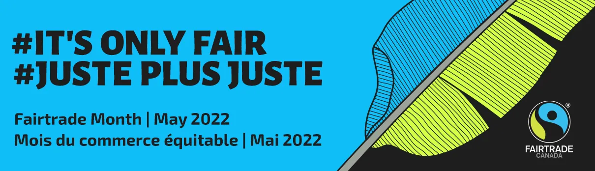 Fairtrade Month, May 2022, #ItsOnlyFair