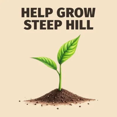 A green sprout with two leaves coming out of a mound of dirty with a bold title over top that says 'Help Grow Steep Hill'.
