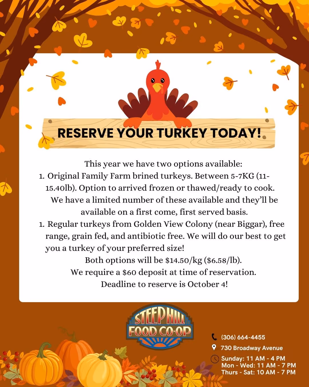 Colourful fall leaves and pumpkins form a border around a cartoon turkey and a message to Reserve Your Turkey Today!